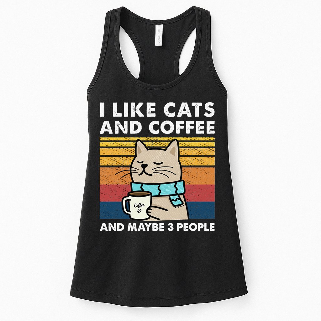 I Like Cats And Coffee And Maybe 3 People Womens Tank Top