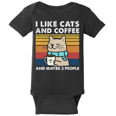 I Like Cats And Coffee And Maybe 3 People Baby Bodysuit