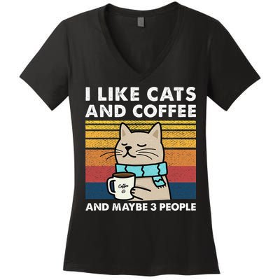 I Like Cats And Coffee And Maybe 3 People Women's V-Neck T-Shirt