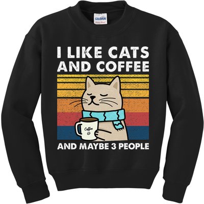 I Like Cats And Coffee And Maybe 3 People Kids Sweatshirt