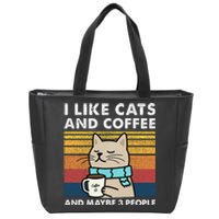 I Like Cats And Coffee And Maybe 3 People Zip Tote Bag