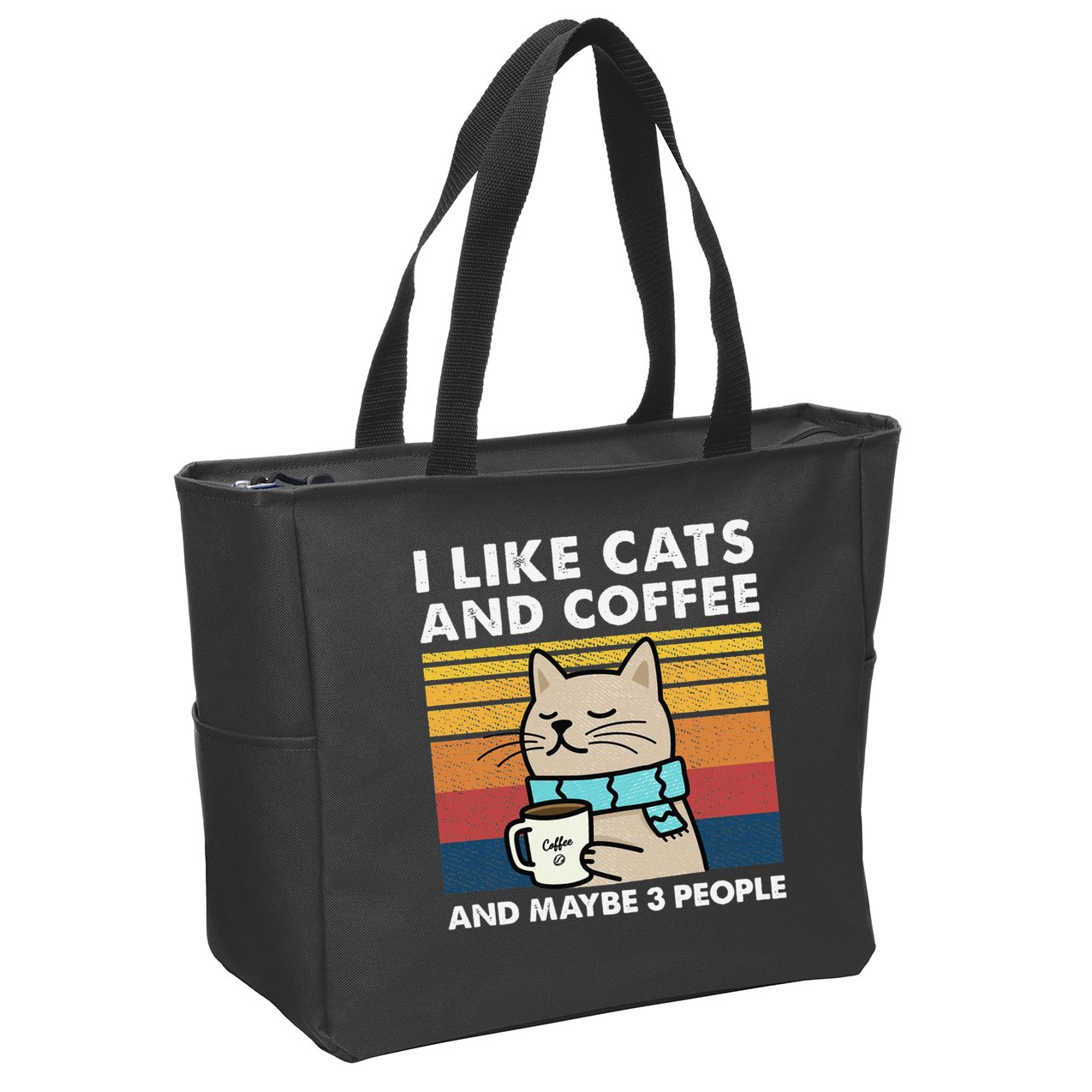 I Like Cats And Coffee And Maybe 3 People Zip Tote Bag