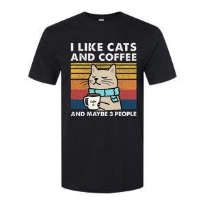 I Like Cats And Coffee And Maybe 3 People Softstyle CVC T-Shirt