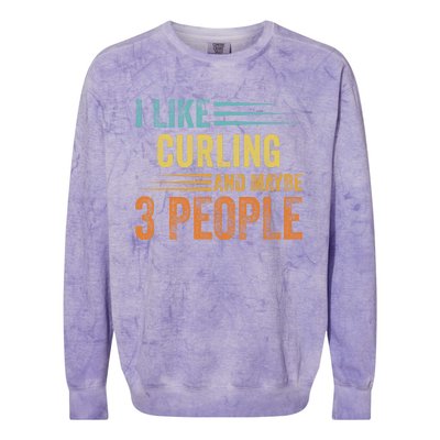 I Like Curling And Maybe 3 People Funny Curling Cool Gift Colorblast Crewneck Sweatshirt