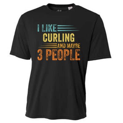 I Like Curling And Maybe 3 People Funny Curling Cool Gift Cooling Performance Crew T-Shirt