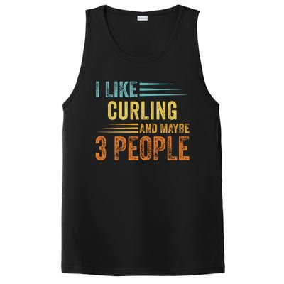 I Like Curling And Maybe 3 People Funny Curling Cool Gift PosiCharge Competitor Tank