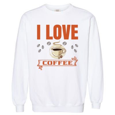 I Love Coffee Garment-Dyed Sweatshirt