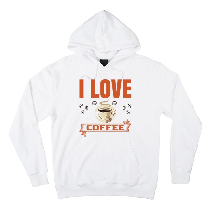 I Love Coffee Hoodie