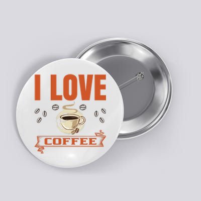 I Love Coffee Button