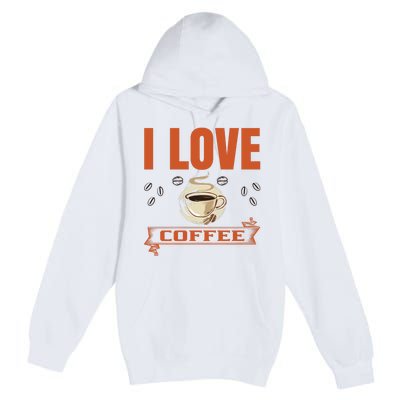 I Love Coffee Premium Pullover Hoodie