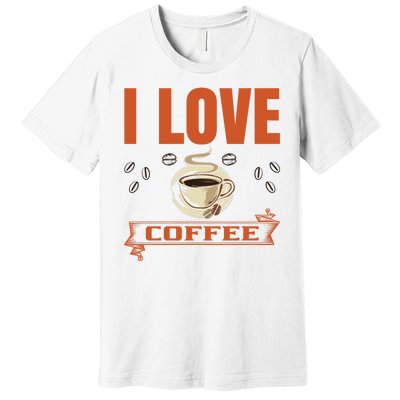 I Love Coffee Premium T-Shirt