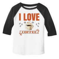 I Love Coffee Toddler Fine Jersey T-Shirt