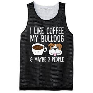 I Like Coffee My Bulldog And Maybe Like 3 People Mesh Reversible Basketball Jersey Tank