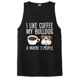 I Like Coffee My Bulldog And Maybe Like 3 People PosiCharge Competitor Tank