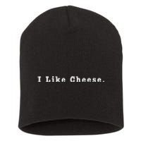 I Like Cheese Funny Cheese Loving Enthusiast Short Acrylic Beanie