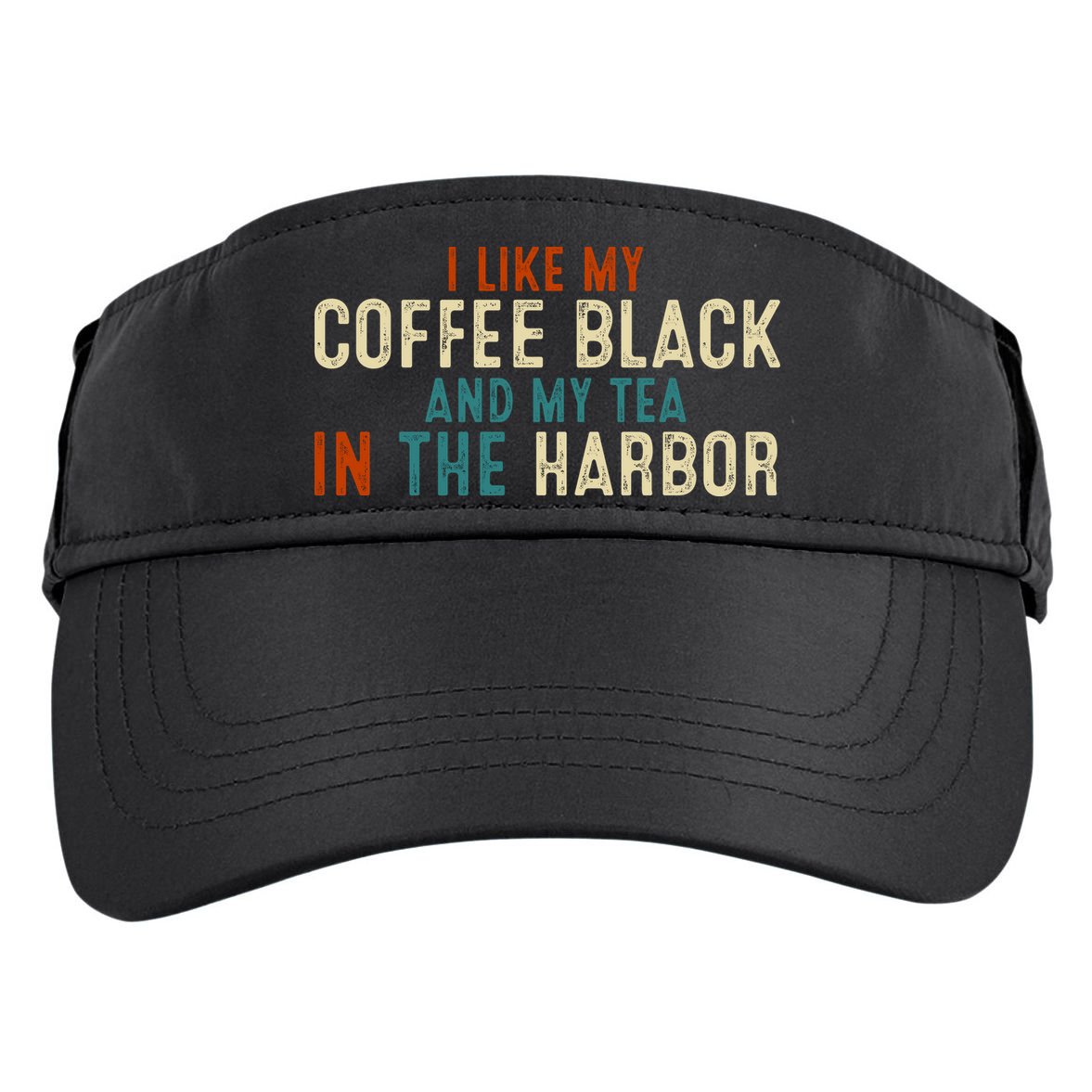 I Like Coffee Black And My Tea In The Harbor Adult Drive Performance Visor
