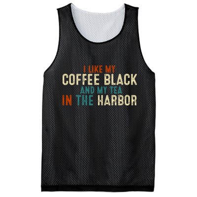 I Like Coffee Black And My Tea In The Harbor Mesh Reversible Basketball Jersey Tank