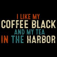 I Like Coffee Black And My Tea In The Harbor Zip Tote Bag