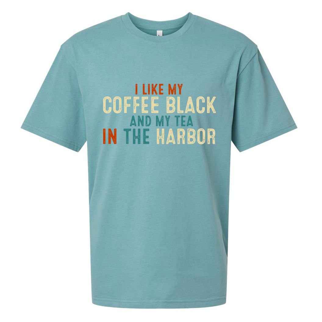 I Like Coffee Black And My Tea In The Harbor Sueded Cloud Jersey T-Shirt