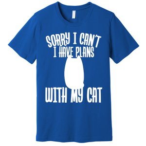 I Love Cats Sorry I Can't I Have Plans With My Cat Gift Premium T-Shirt