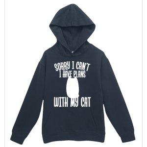 I Love Cats Sorry I Can't I Have Plans With My Cat Gift Urban Pullover Hoodie