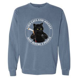 I Like Cats And Hockey And Maybe 3 People Funny Cats Garment-Dyed Sweatshirt