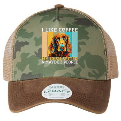 I Like Coffee Irish Setter And Maybe 3 People Irish Setter Legacy Tie Dye Trucker Hat