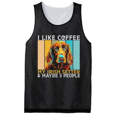 I Like Coffee Irish Setter And Maybe 3 People Irish Setter Mesh Reversible Basketball Jersey Tank