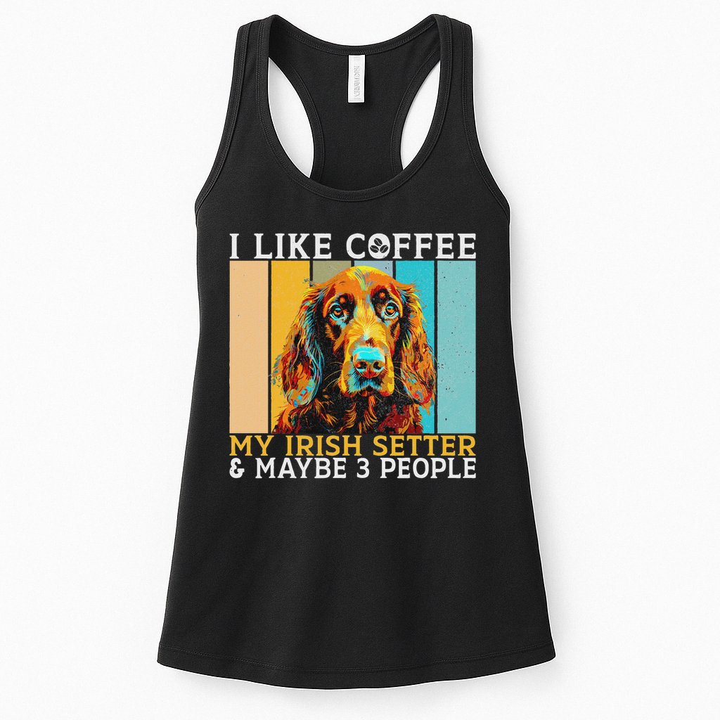 I Like Coffee Irish Setter And Maybe 3 People Irish Setter Womens Tank Top