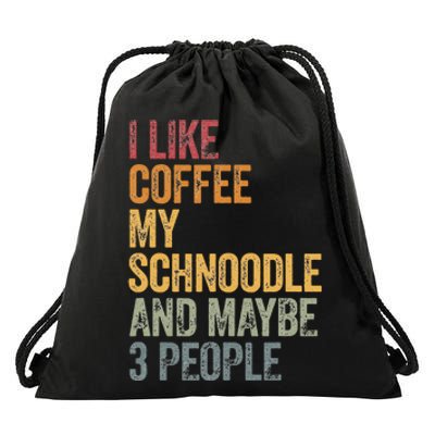 I like coffee my Schnoodle and maybe 3 people Vintage Drawstring Bag