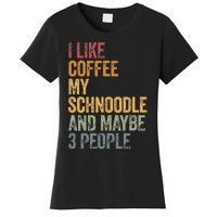 I like coffee my Schnoodle and maybe 3 people Vintage Women's T-Shirt