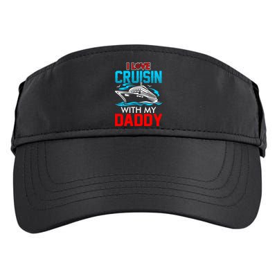 I Love Cruisin With My Daddy Gift Cool Gift Adult Drive Performance Visor