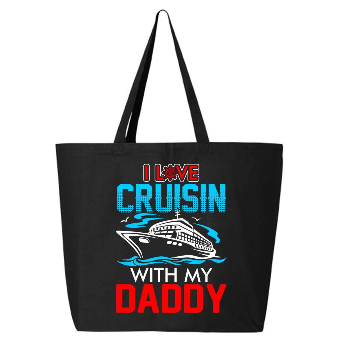 I Love Cruisin With My Daddy Gift Cool Gift 25L Jumbo Tote