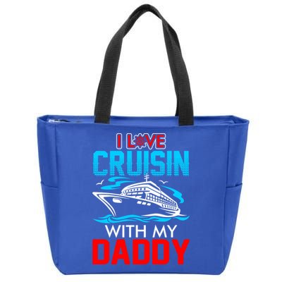 I Love Cruisin With My Daddy Gift Cool Gift Zip Tote Bag