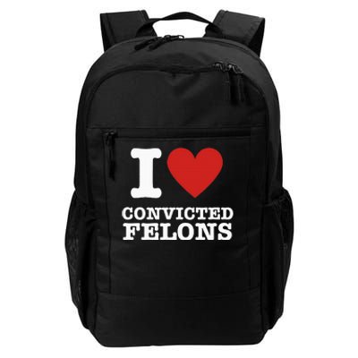 I Love Convicted Felons I Heart Convicted Felons Daily Commute Backpack