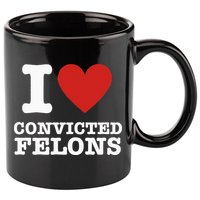 I Love Convicted Felons I Heart Convicted Felons 11oz C Handle Ceramic Mug