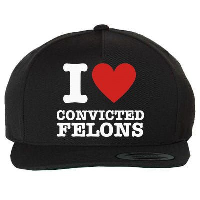 I Love Convicted Felons I Heart Convicted Felons Wool Snapback Cap