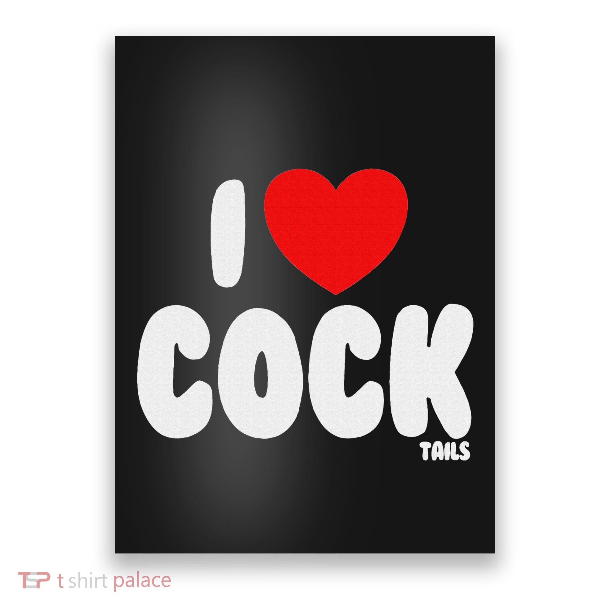 I Love Cocktails Raunchy Funny Embarrassing Poster