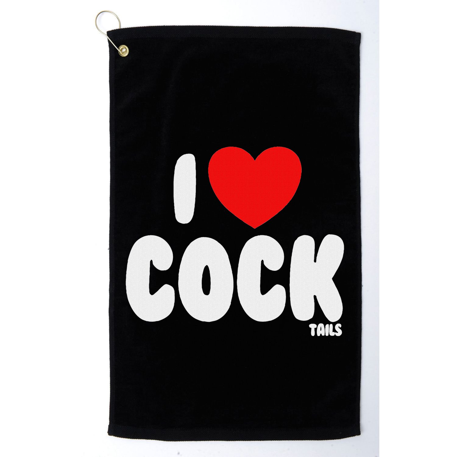 I Love Cocktails Raunchy Funny Embarrassing Golf Towel