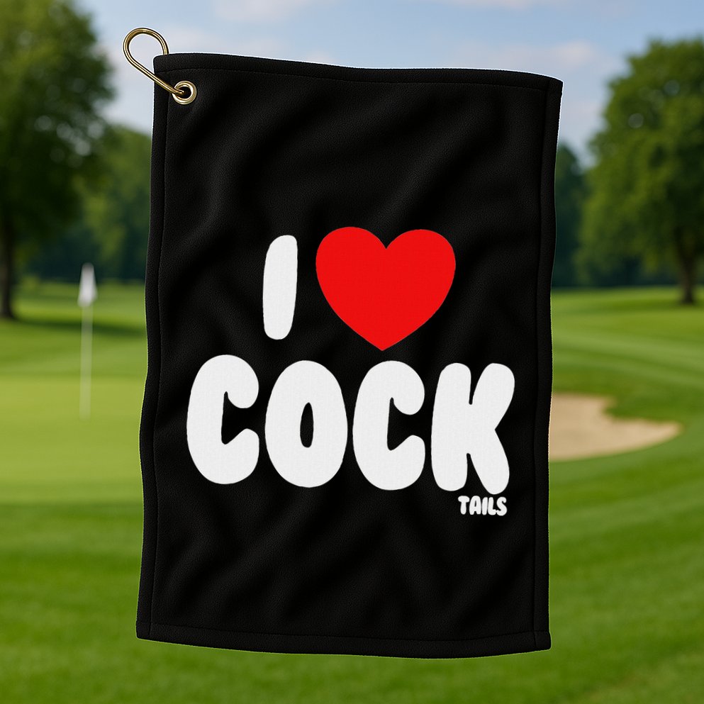 I Love Cocktails Raunchy Funny Embarrassing Golf Towel