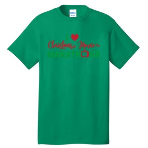 I Love Christmas Movies Marathons Tall T-Shirt