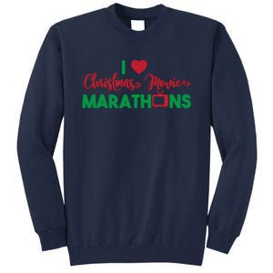 I Love Christmas Movies Marathons Tall Sweatshirt