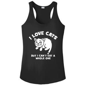 I Love Cats Cant Eat A Whole One Ladies PosiCharge Competitor Racerback Tank