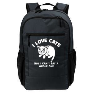 I Love Cats Cant Eat A Whole One Daily Commute Backpack