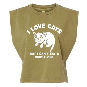 I Love Cats Cant Eat A Whole One Garment-Dyed Women's Muscle Tee