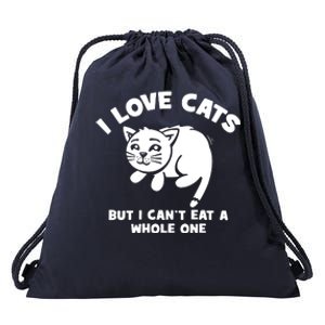 I Love Cats Cant Eat A Whole One Drawstring Bag