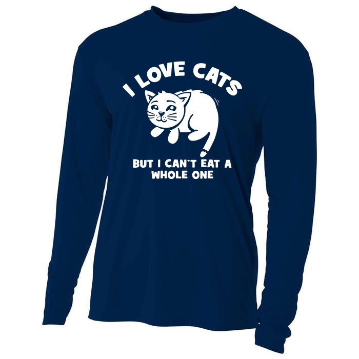 I Love Cats Cant Eat A Whole One Cooling Performance Long Sleeve Crew