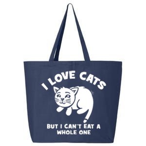 I Love Cats Cant Eat A Whole One 25L Jumbo Tote