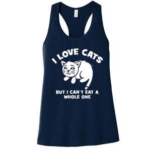 I Love Cats Cant Eat A Whole One Women's Racerback Tank