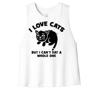 I Love Cats Cant Eat A Whole One Women's Racerback Cropped Tank